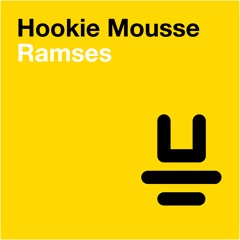 Hookie Mousse - Ramses (Original Mix)