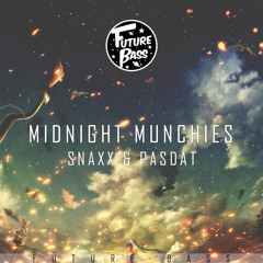 SNAXX & Pasdat - Midnight Munchies [Future Bass Exclusive]