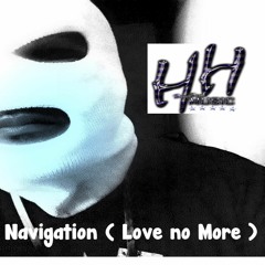 Navigation ( Love Me No More )