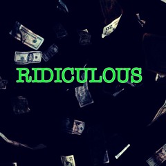 Ridiculous