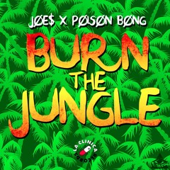 JØes X Pøisøng Bøng - Burn The Jungle (Original Bass)