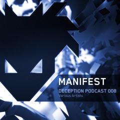 Manifest - Deception Podcast #8 - Various Artists - 2016 - Free Download.