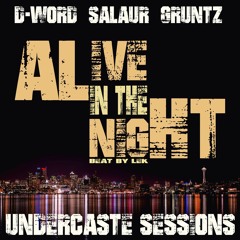 UCS Ep.11 - Alive In The Night ft. D-Word, Salaur, Gruntz