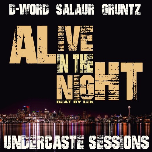 UCS Ep.11 - Alive In The Night ft. D-Word, Salaur, Gruntz