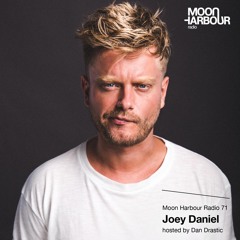Moon Harbour Radio 71: Joey Daniel, hosted by Dan Drastic