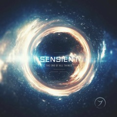 Sensient - The End Of All Things (Album Preview)