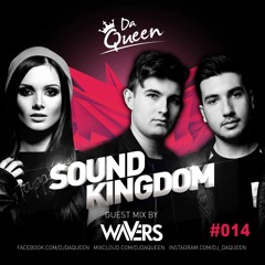 Dj Da Queen - Sound Kingdom #14 (Guest Mix By WAVERS)