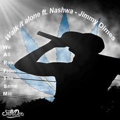 Walk It Alone Ft. Nashwa - Ashpekt(illest)