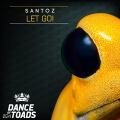 DOT024 : Santoz - Let Go! (Original Mix)