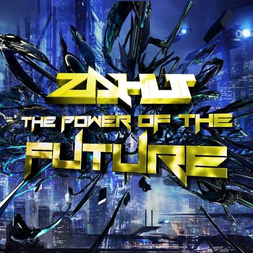 Zahut - The Power Of The Future