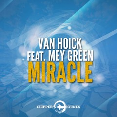Van Hoick Feat Mey Green – Miracle  (Radio Edit)