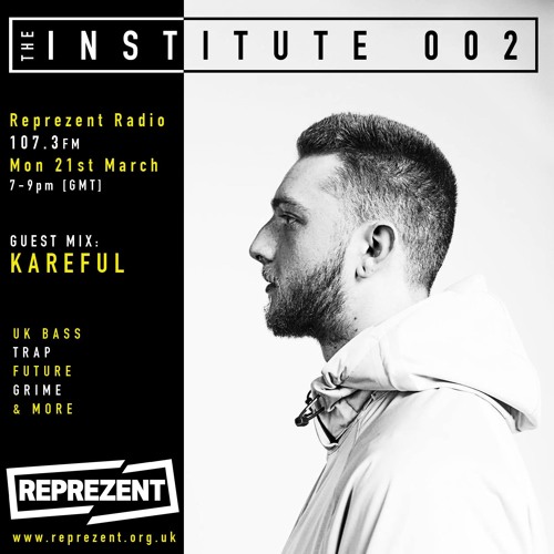 THE INSTITUTE 002: Reprezent Radio W/ Kareful