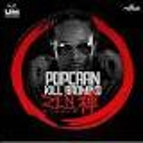 POPCAAN- KILL BADMIND