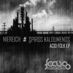 Niereich & Spiros Kaloumenos - Acid Folk (Original Mix) [Focus Records]