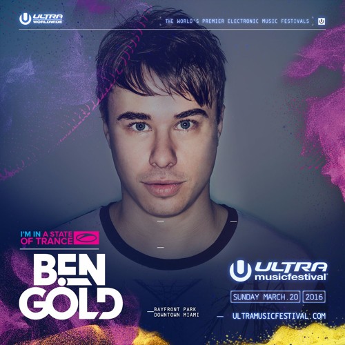 Ben Gold - Live @ A State Of Trance 750 Stage at Ultra Music Festival 2016 in Miami