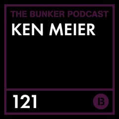 The Bunker Podcast 121 - Ken Meier