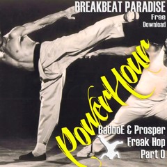 BadboE And Prosper - Freak Hop Part 0 (BBP Power Hour Free Download)