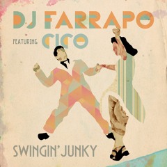 DJ FARRAPO ft. Cico - Swingin' Junky EP