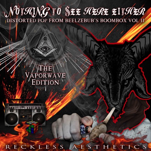Nothing To See Here Either: Distorted Pop From Beelzebub's Boombox Vol II: The Vaporwave Edition