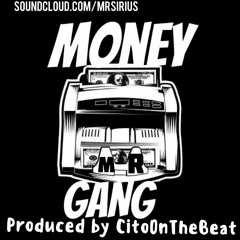 Money Gang prod by CitoOnTheBeat *FOR PROMOTIONAL USE ONLY*