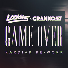 Lookas & Crankdat - Game Over (Kardiak Re-Work) [FREE]