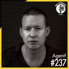 Get Physical Radio #237 Mixed By Agent!