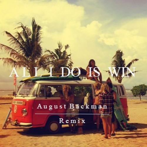 dj khaled all i do is win remix soundcloud dj khaled all i do is win remix soundcloud