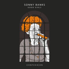 SONNY BANKS - Good Girls