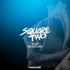 Square Two - Rose [Promo Mix]