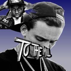 To the Milli (Lil Wayne x Logic) Prod. by Brandon Kreindel