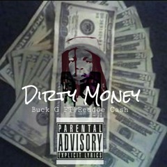 Dirtymoney - BuckG ft. Jetthrow(RC) produce by: (RC)