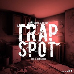 Dommy Brav Feat Lil Cray Trap Spot