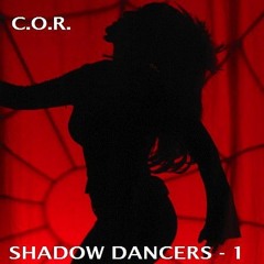 DJ C.O.R. SHADOW DANCERS - 1