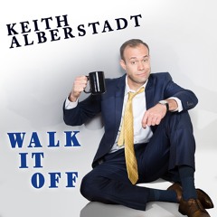 Keith Alberstadt - Walk It Off