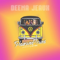 Deena Jeaux - PleasureTowne