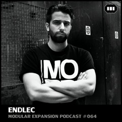 MODULAR EXPANSION PODCAST #064 | ENDLEC