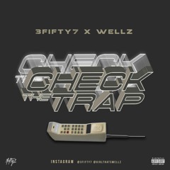 WELLZ x CHECK THE TRAP (Prod. by @3FIFTY7)