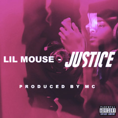 Lil Mouse - Justice (Prod. by @MC)