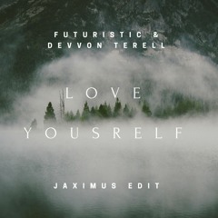 Justin Bieber - Love Yourself (Futuristic&Devvon Terrell Remix) Jaximus Edit