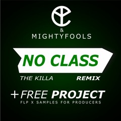Yellow Claw - No Class (The Killa Remix) + PROJECT X SAMPLES