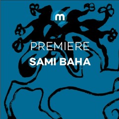 Premiere: Sami Baha 'Mavericks One'