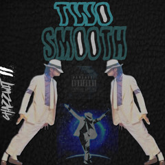 CHAZZWIT2 TOO SMOOTH prod. by SportyRed