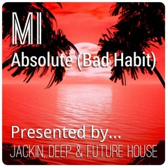 M I (Mental Illness) - Absolute (Bad Habit) [FREE DOWNLOAD]