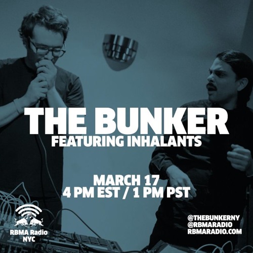 The Bunker on RBMA Radio: Inhalants 3/17/2016