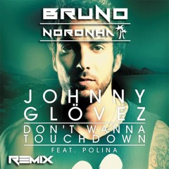 Johnny Glövez - Don't Wanna Touchdown (ft. Polina) (Bruno Noronha Remix)
