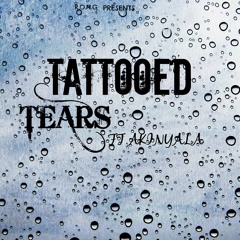 TATTOOED TEARS FT. AKINYALA