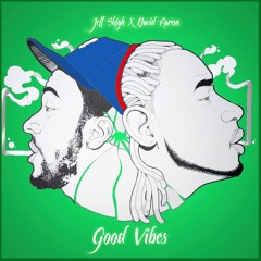 Good Vibes feat. David Aaron (Produced by Prodbydet)
