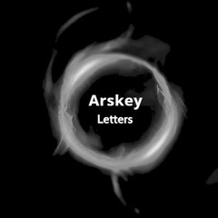 Arskey ft. Stephanie Kay - Letters