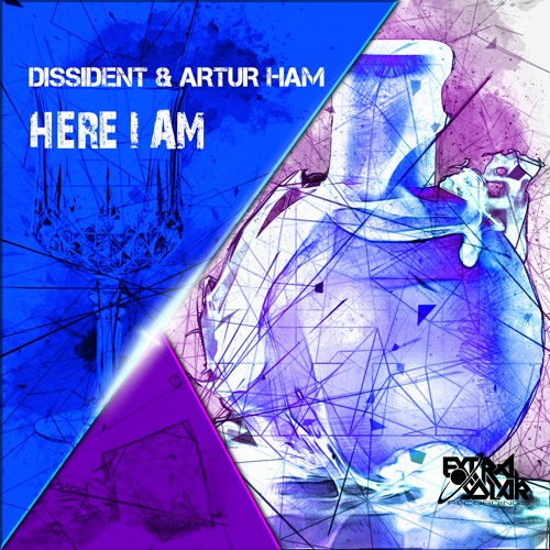 Dissident Feat. Arthur Ham - Here I Am (Original Mix)
