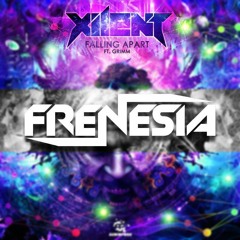 Xilent - Falling Apart II (ft. Grimm) (Frenesia Remix)